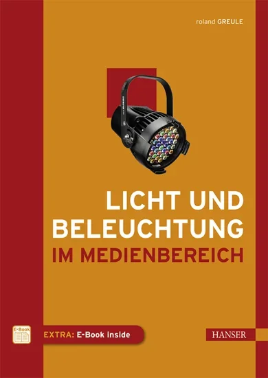 " Licht und Beleuchtung im Medienbereich" Hanser Verlag Buch - 304 Seiten inkl. E-Book